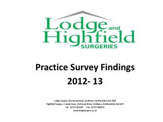 Practice Survey Findings 2012- 13 Lodge Surgery, Normandy Road, St Albans, Hertfordshire AL3 5NP