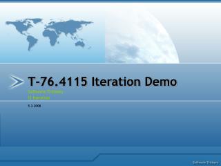 T-76.4115 Iteration Demo