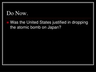 Do Now.