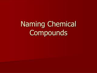 Naming Chemical Compounds