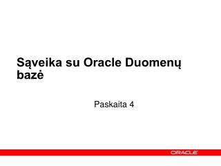 Sąveika su Oracle Duomenų bazė