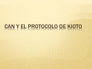 CAN Y EL PROTOCOLO DE KIOTO