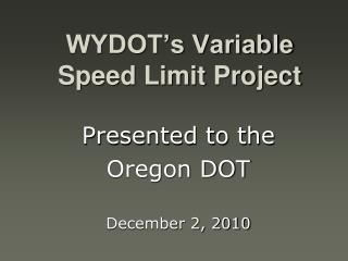 WYDOT’s Variable Speed Limit Project