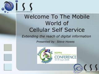 Welcome To The Mobile World of Cellular Self Service