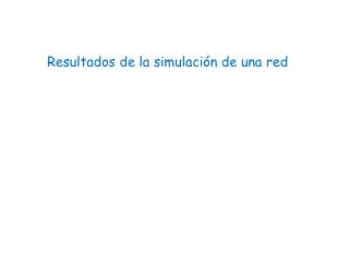 Resultados de la simulación de una red