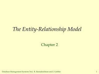 The Entity-Relationship Model