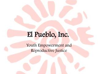 El Pueblo, Inc.