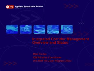 Integrated Corridor Management Overview and Status