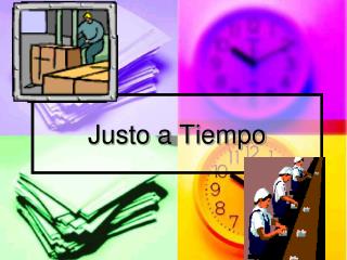 Justo a Tiempo