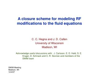 A closure scheme for modeling RF modifications to the fluid equations