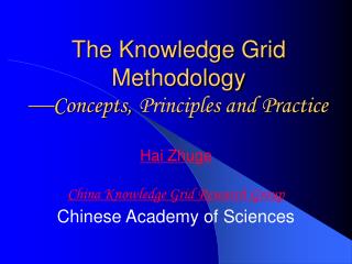 The Knowledge Grid Methodology  Concepts, Principles and Practice