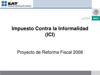 Impuesto Contra la Informalidad (ICI)