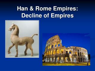 Han &amp; Rome Empires: Decline of Empires