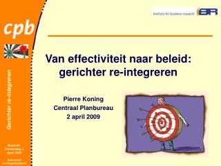 Van effectiviteit naar beleid: gerichter re-integreren