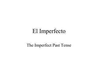 El Imperfecto