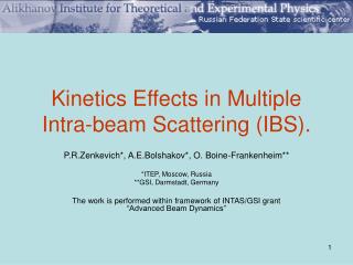 Kinetics Effects in Multiple Intra-beam Scattering (IBS).