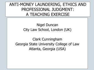 ANTI-MONEY LAUNDERING, ETHICS AND PROFESSIONAL JUDGMENT: A TEACHING EXERCISE