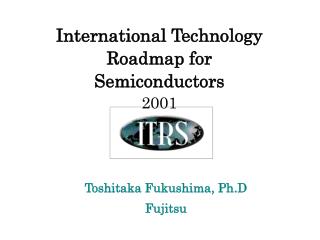 International Technology Roadmap for Semiconductors 2001