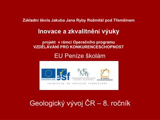 Geologický vývoj ČR – 8. ročník