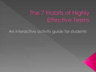 The 7 Habits of Highly Effective Teens