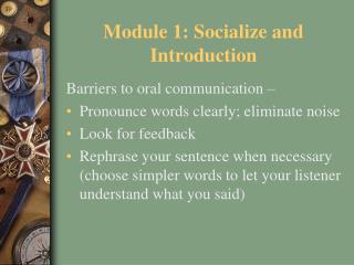 Module 1: Socialize and Introduction