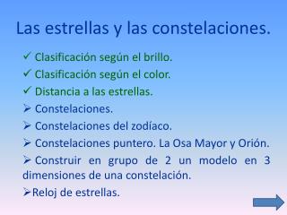 Las estrellas y las constelaciones.