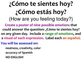 ¿Cómo te sientes hoy? ¿Cómo estás hoy? (How are you feeling today?)