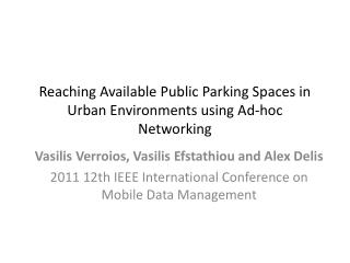 Reaching Available Public Parking Spaces in Urban Environments using Ad-hoc Networking