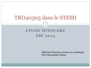 TRO40303 dans le STEMI