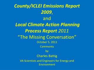 October 5, 2011 Comments by Charles Battig VA-Scientists and Engineers for Energy and Environment