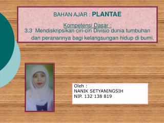 Oleh : NANIK SETYANINGSIH NIP. 132 138 819