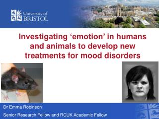 Investigating ‘emotion’ in humans and animals to develop new treatments for mood disorders