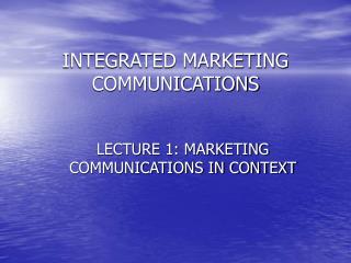 INTEGRATED MARKETING COMMUNICATIONS