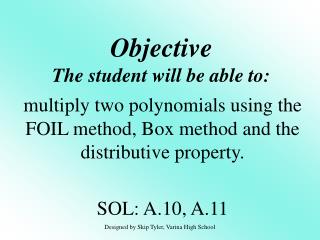 Objective The student will be able to: