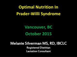 Melanie Silverman MS, RD, IBCLC Registered Dietitian Lactation Consultant