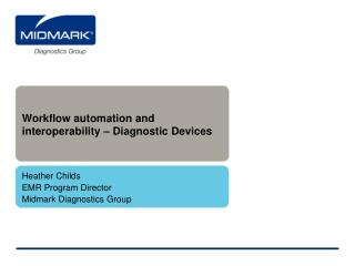 Workflow automation and interoperability – Diagnostic Devices
