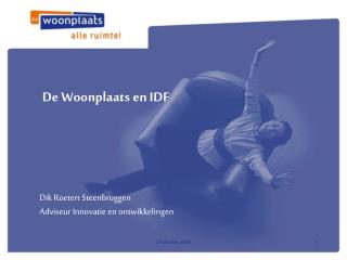 De Woonplaats en IDF