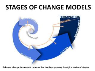 STAGES OF CHANGE MODELS