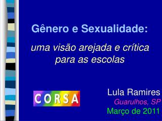 Gênero e Sexualidade: uma visão arejada e crítica para as escolas