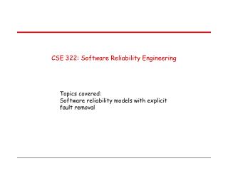 CSE 322: Software Reliability Engineering