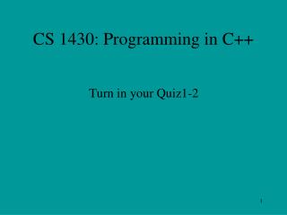 CS 1430: Programming in C++