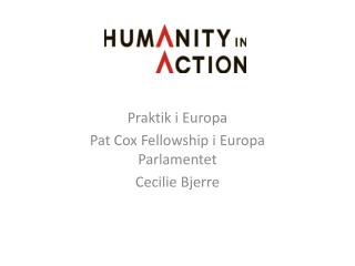 Praktik i Europa Pat Cox Fellowship i Europa Parlamentet Cecilie Bjerre