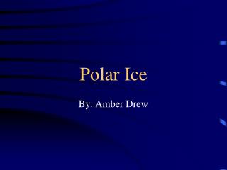 Polar Ice
