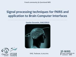 Signal processing techniques for fNIRS and application to Brain Computer Interfaces