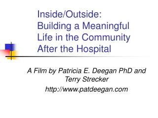 Inside/Outside: Building a Meaningful Life in the Community After the Hospital