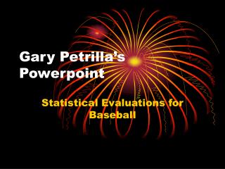 Gary Petrilla’s Powerpoint
