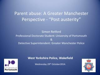 Parent abuse: A Greater Manchester Perspective - “Post austerity”