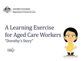 A Learning Exercise for Aged Care Workers “Dorothy’s Story”