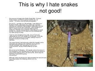This is why I hate snakes ...not good!