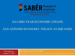 2014 Mid-year economic update San antonio Economy: steady as she goes